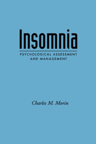 Insomnia: Psychological Assessment and Management (Treatment Manuals for Practitioners)
