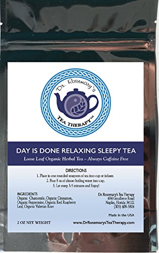 Sleep Tea Aid for Insomnia - Day Is Done Relaxing Blend - Organic Caffeine Free Loose Leaf Herbal Tea- Chamomile Valerian Raspberry Cinnamon & Peppermint - By Dr. Rosemary's Tea Therapy Fight Insomnia