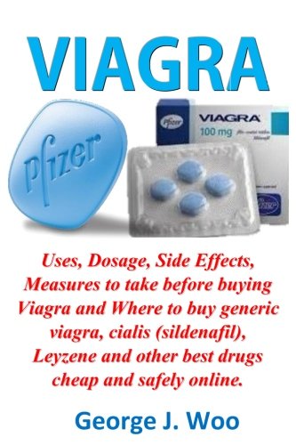 Viagra: Uses, Dosage, Side Effects, Measures to take before buying Viagra and Where to buy generic viagra, cialis (sildenafil), Leyzene and other best drugs cheap and safely online.