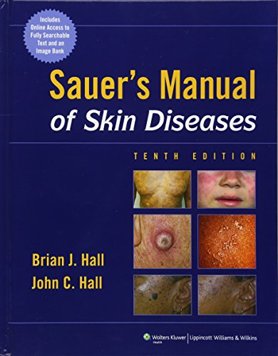 Sauer's Manual of Skin Diseases (MANUAL OF SKIN DISEASES (SAUER))