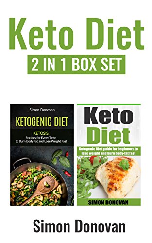 Keto Diet: Ketogenic Diet Guide For Beginners To Lose Weight And Burn Body-Fat Fast (Keto Diet Mistakes, Keto Diet For Beginners, Diabetes, Ketosis, Keto Clarity, Get Fit Book 4)