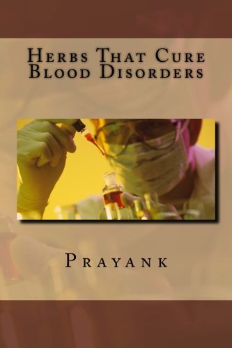 Herbs That Cure Blood Disorders