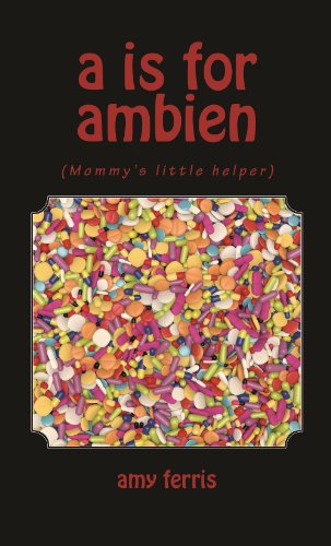 A is for Ambien