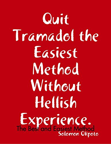 Quit Tramadol the Easiest Method Without Hellish Experience