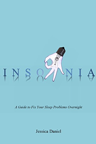 Insomnia: Why You Can't Sleep: A Quick and Easy Guide to Fix Your Sleep Problems Overnight (insomnia treatment, sleep insomnia, sleep problems, sleep apnea, ... cure, sleeping better) (Self Help Book 6)