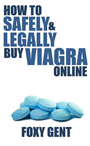 How to SAFELY & LEGALLY Buy VIAGRA Online With or Without a Prescription