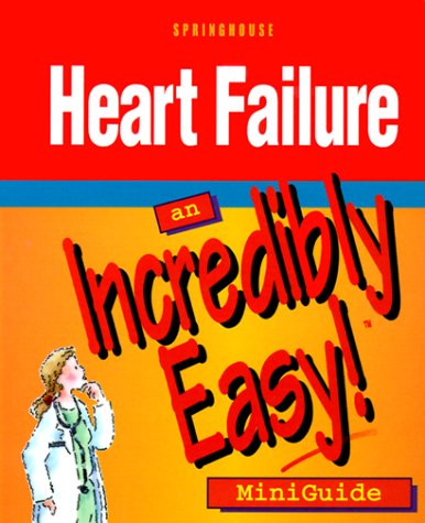 Heart Failure: An Incredibly Easy! Miniguide