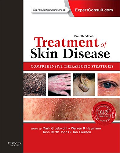 Treatment of Skin Disease: Comprehensive Therapeutic Strategies (Expert Consult - Online and Print), 4e