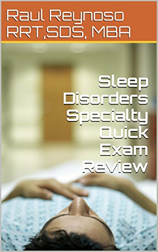 Sleep Disorders Specialty Quick Exam Review