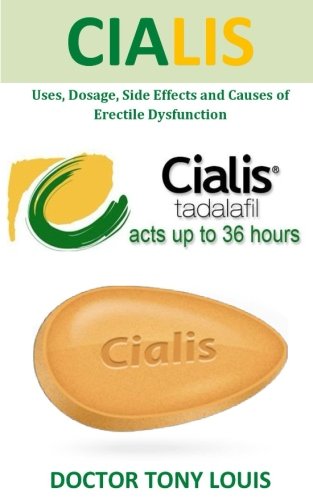 Cialis: Uses, Dosage, Side Effects and Causes of Erectile Dysfunction