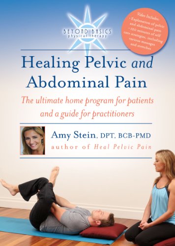 Healing Pelvic and Abdominal Pain: The Ultimate Home Program for Patients and a Guide for Practitioners
