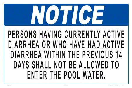 Notice Persons with Diarrhea Shall Not Enter the Pool Sign (Measuring 18 x 12 Inches) (White Styrene Plastic)