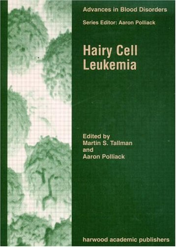 Hairy Cell Leukemia (Advances in Blood Disorders)