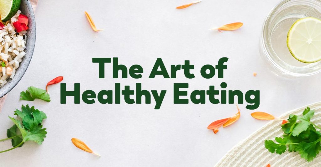 the art of healthy eating
