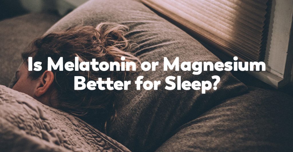 melatonin-or-magnesium-better-for-sleep